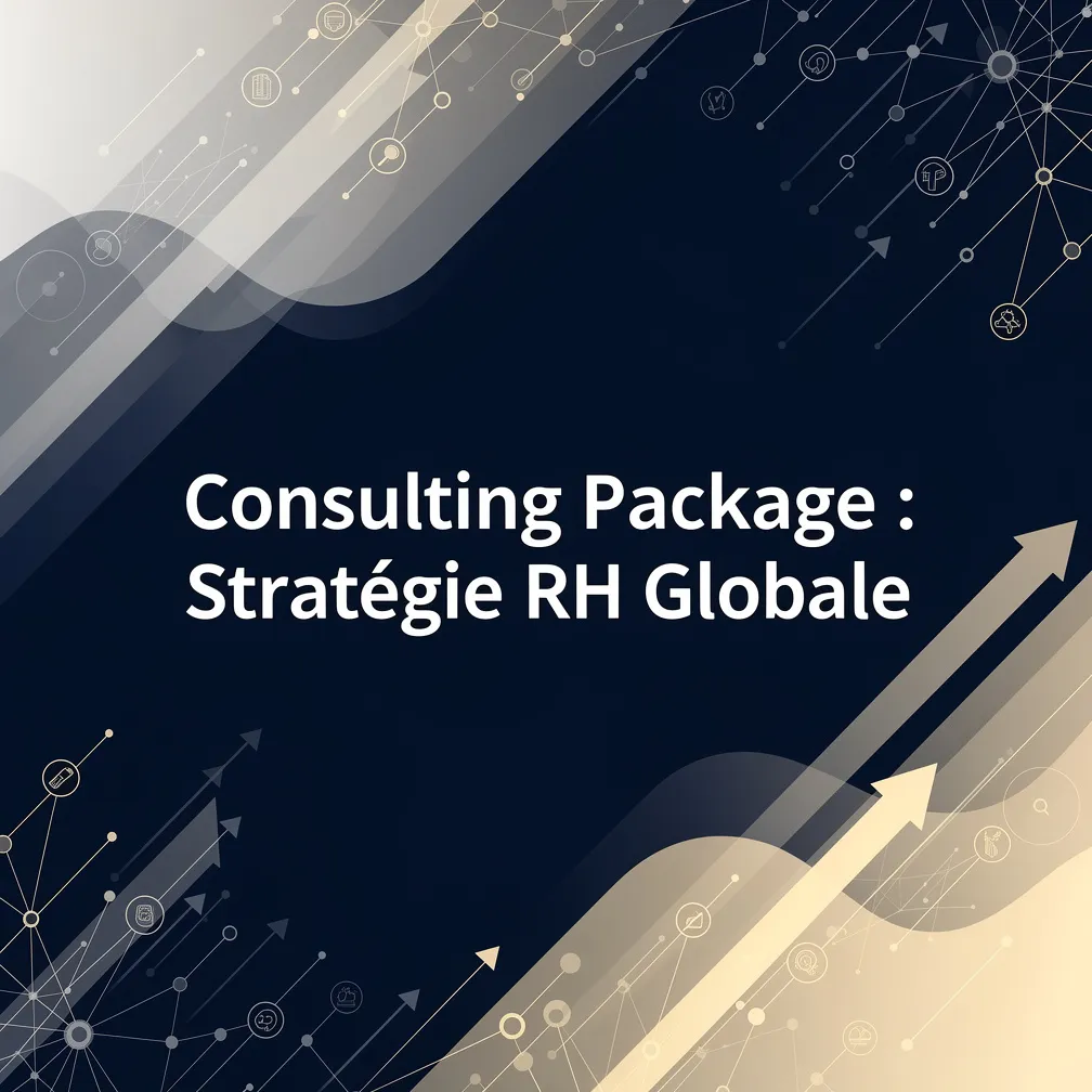 Consulting Package : Stratégie RH Globale