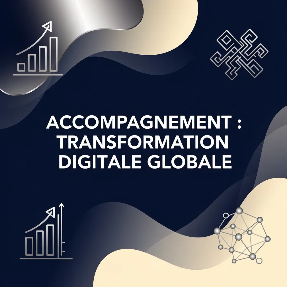 Accompagnement : Transformation Digitale Globale